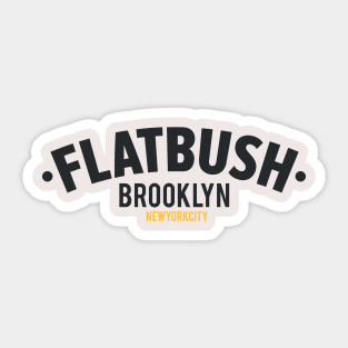 Flatbush Brooklyn - Where Culture and Rhythm Collide Sticker